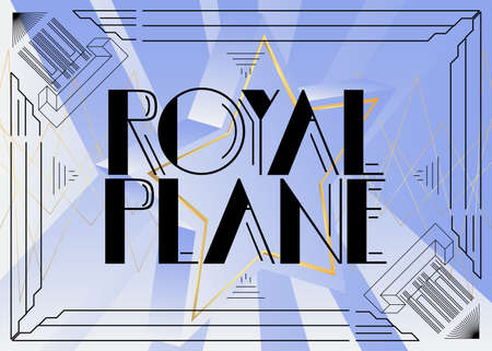 Art Deco Royal Plane text. Decorative greeting card, sign with vintage letters.