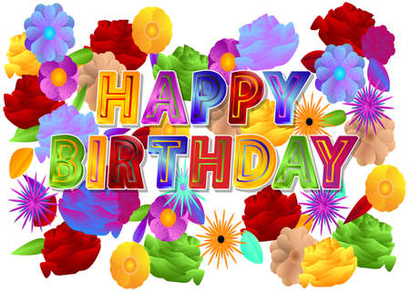 Beautiful Happy Birthday greeting card with multicolored flowers on the background. Greeting holiday, retro phrase for expressing congratulation.のイラスト素材
