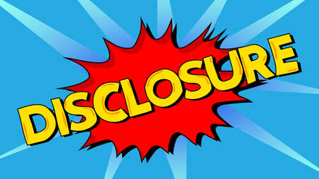 Disclosure. Word written with Children's font in cartoon style.