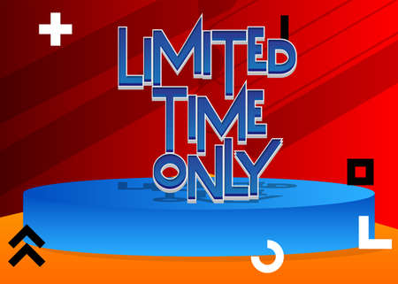 Limited Time Only. Word written with Children's font in cartoon style.