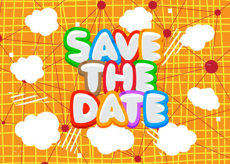Save The Date. Word written with Children's font in cartoon style.のイラスト素材