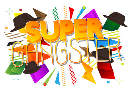 Super Gangster. Word written with Children's font in cartoon style.のイラスト素材