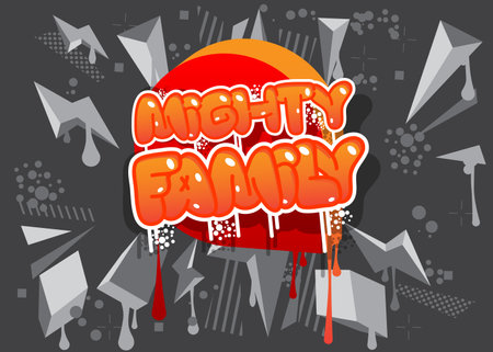 Mighty Family. Graffiti tag. Abstract modern street art decoration performed in urban painting style.のイラスト素材