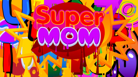 Super Mom. Graffiti tag. Abstract modern street art decoration performed in urban painting style.のイラスト素材
