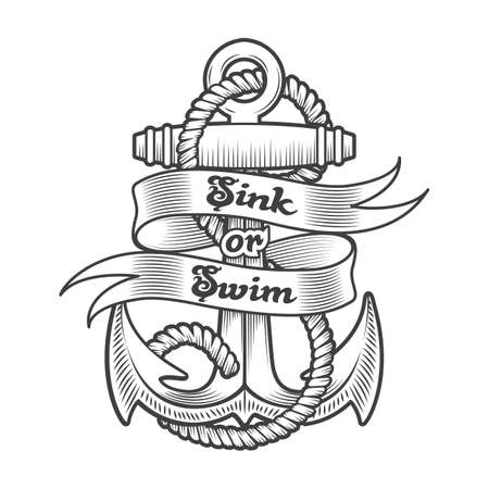 Nautical Emblem of Anchor and Wording Sink or Swim drawn in Tattoo style isolated on white. Vector illustrationのイラスト素材