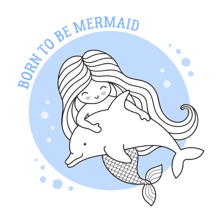 Little dreamy mermaid floating with dolphin. Friendship. Born to be mermaid quote. Cute cartoon character. Vector illustration for postcard, coloring book, sticker, patch.のイラスト素材