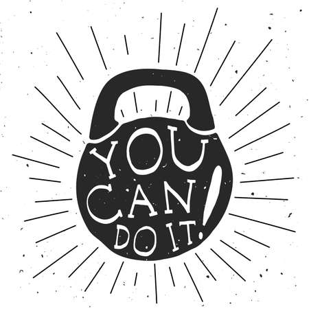Motivational with black and white silhouette of kettlebell. Quote motivational poster with text You can do it.のイラスト素材