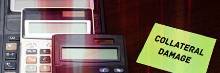 COLLATERAL DAMAGE message card next to three calculators. Financial losses. Tinted image. Banner...