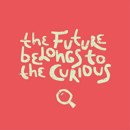 Motivation inspirational quote The future belongs to the curious. Hand drawn lettering. Poster, banner, card, print, tshirt  typography design. Illustration on coral color background. Vectorのイラスト素材