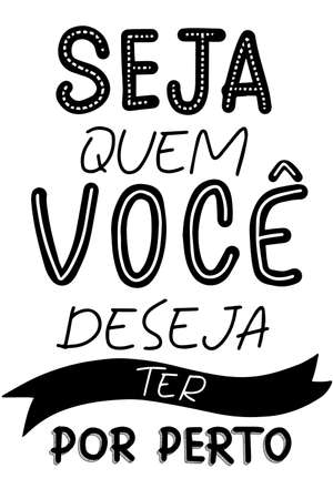 Brazilian portuguese quote. Translation - Be who you want to be around.のイラスト素材