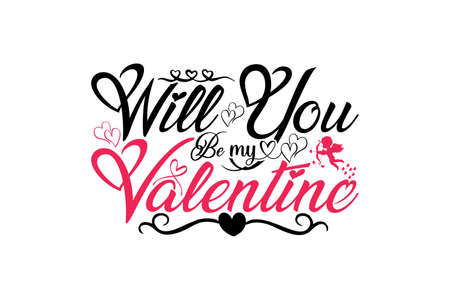 Will you be my valentine typography t shirt design, valentine t shirt, valentine's day, lover, lovely, loving, lovers dayのイラスト素材