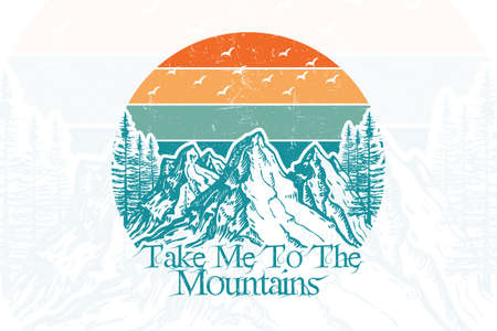 Take me to the mountains t shirt designのイラスト素材