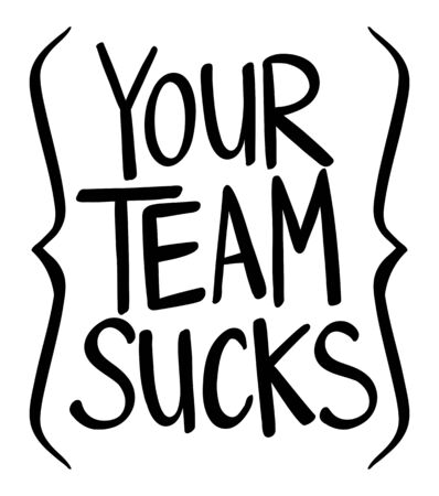 Word expression for your team sucks illustrationのイラスト素材