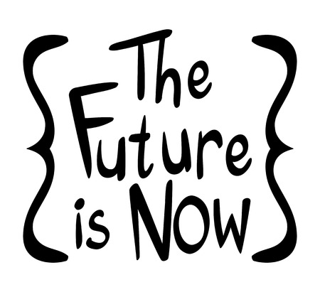 English phrase for  the future is now illustrationのイラスト素材