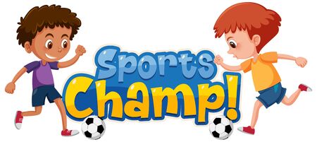 Font design template for word sports champ with boys playing soccer illustrationのイラスト素材