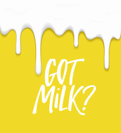 Got Milk Vector Illustration with Dripping White Milk and Hand Drawn Phrase. Creative Posterのイラスト素材