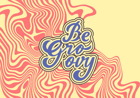 Vector Poster in Retro 70s Style. Be Groovy - Banner with Abstract Wavy Backgroundのイラスト素材