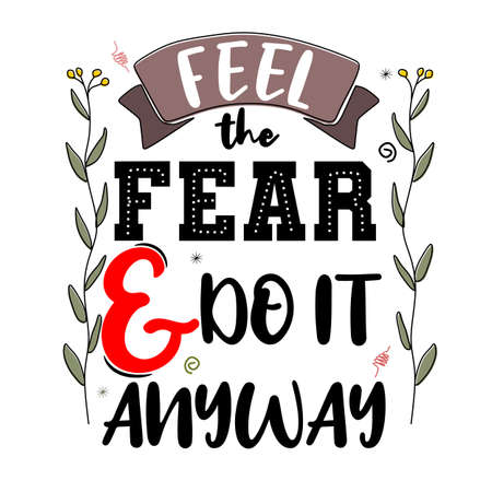 Feel the fear and do it anywayのイラスト素材