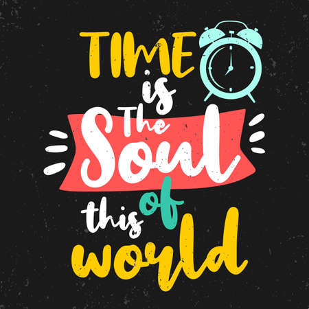 Time is the soul of this worldのイラスト素材