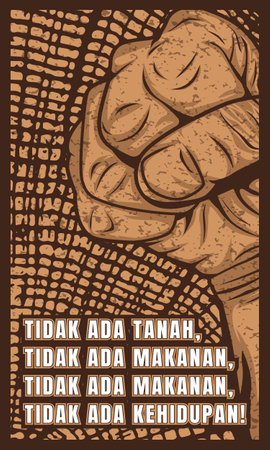 protest fist poster design with quote tidak ada tanah, tidak ada makanan, tidak ada makanan, tidak ada kehidupan which means no land, no food, no food, no lifeのイラスト素材