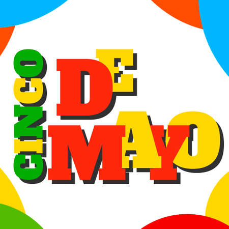 Bright Cinco de Mayo (5 May) carnival emblem design template with multi colored lettering, Isolated on white background. Icon for cards, posters, flyers, websites. Vector ESP 10 illustrationのイラスト素材