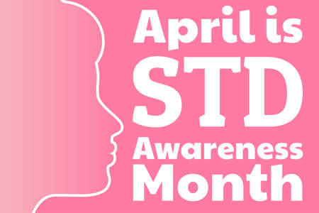 April is STD Awareness Month concept. Sexually Transmitted Diseases. Template for background,...