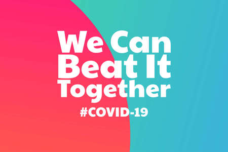 Inspirational positive quote about novel coronavirus covid-19 pandemic. Template for background,...