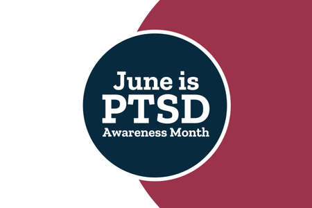 National PTSD Awareness Month concept. June. Template for background, banner, card, poster with text...