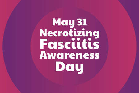 Necrotizing Fasciitis Awareness Day concept. May 31. Template for background, banner, card, poster with text inscription. Vector EPS10 illustration.のイラスト素材