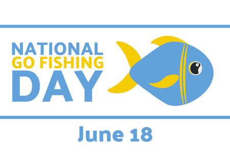 National Go Fishing Day. June 18. Holiday concept. Template for background, banner, card, poster...