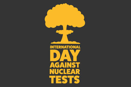 International Day against Nuclear Tests. August 29. Holiday concept. Template for background, banner, card, poster with text inscription.のイラスト素材