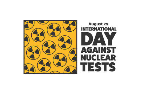 International Day against Nuclear Tests. August 29. Holiday concept. Template for background, banner, card, poster with text inscription.のイラスト素材