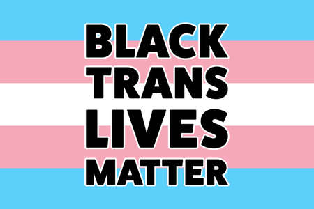 Black trans lives matter concept. Template for background, banner, card, poster with text inscription. Vector EPS10 illustration.のイラスト素材