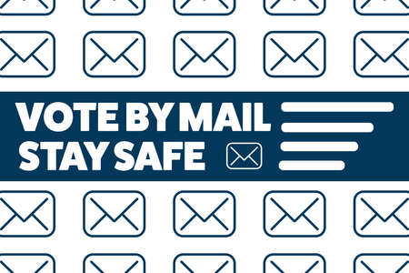 Vote by mail. Stay Safe concept. The 2020 United States Presidential Election. Template for...