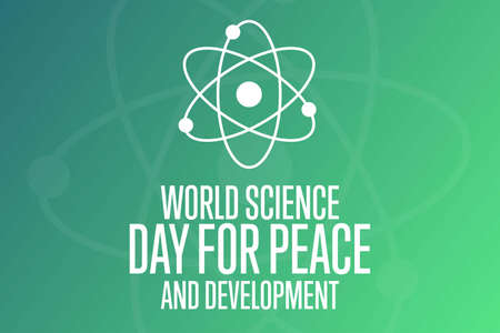 Science Day for Peace and Development. November 10. Holiday concept. Template for , banner, card, poster with text inscription.のイラスト素材