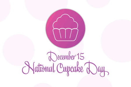 National Cupcake Day. December 15. Holiday concept. Template for background, banner, card, poster...