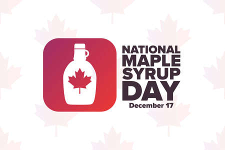 National Maple Syrup Day. December 17. Holiday concept. Template for background, banner, card, poster with text inscription. Vector EPS10 illustration.のイラスト素材