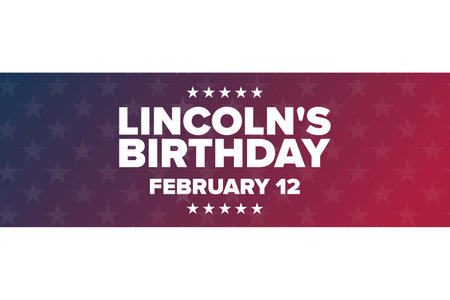 Lincolns Birthday. February 12. Holiday concept. Template for background, banner, card, poster with text inscription.のイラスト素材