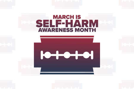 March is Self-Injury or Self-Harm Awareness month. Holiday concept. Template for background, banner,...