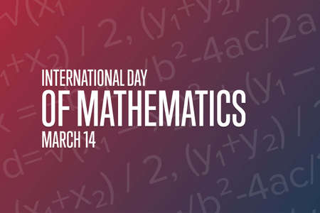 International Day of Mathematics. March 14. Holiday concept. Template for background, banner, card, poster with text inscription. Vector EPS10 illustration.のイラスト素材