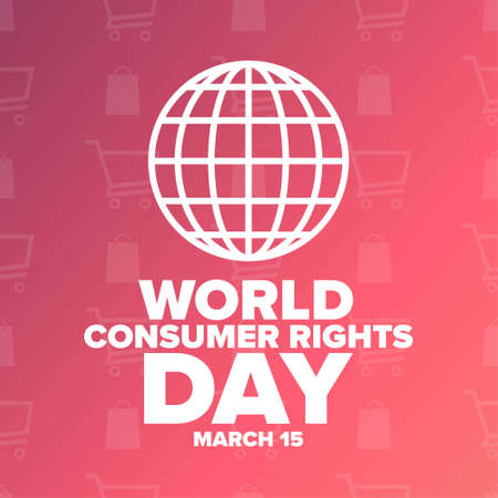World Consumer Rights Day. March 15. Holiday concept. Template for background, banner, card, poster with text inscription. Vector EPS10 illustration.のイラスト素材