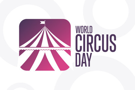 World Circus Day. Holiday concept. Template for background, banner, card, poster with text inscription.のイラスト素材