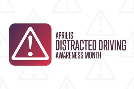 April is Distracted Driving Awareness Month. Holiday concept. Template for background, banner, card,...