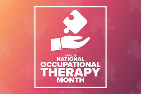 April is National Occupational Therapy Month. Holiday concept. Template for background, banner, card, poster with text inscription.のイラスト素材