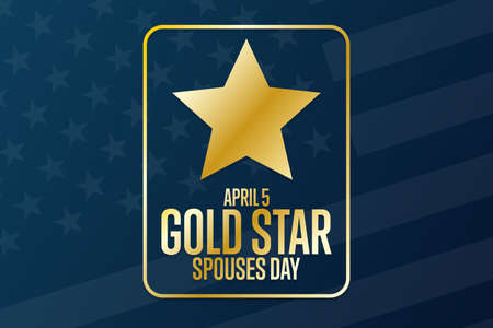 Gold Star Spouses Day. April 5. Holiday concept. Template for background, banner, card, poster with...