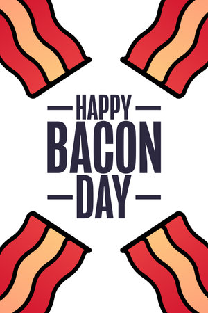 Happy Bacon Day. Holiday concept. Template for background, banner, card, poster with text inscription. Vector EPS10 illustration.のイラスト素材