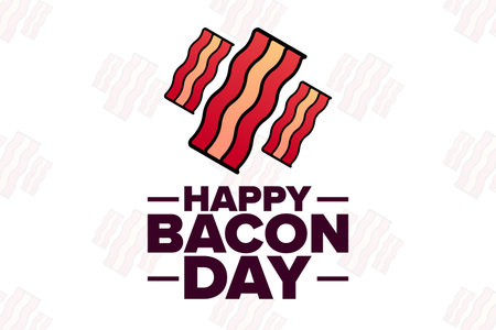 Happy Bacon Day. Holiday concept. Template for background, banner, card, poster with text inscription. Vector EPS10 illustration.のイラスト素材