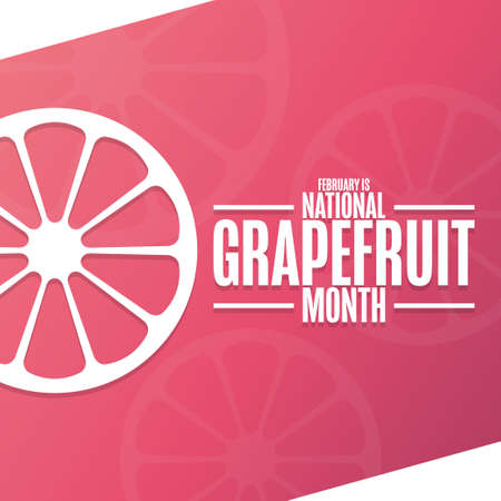 February is National Grapefruit Month. Holiday concept. Template for background, banner, card, poster with text inscription. Vector EPS10 illustration.のイラスト素材