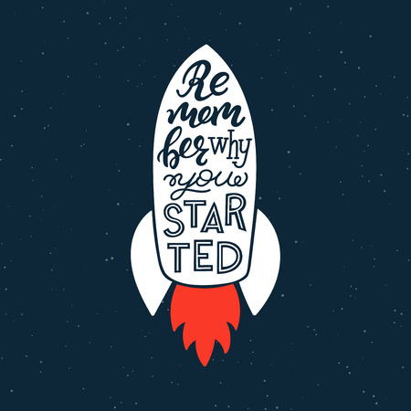 Remember why you started. Modern hand lettering quote, fashion graphics, art print design. Vector illustrationのイラスト素材
