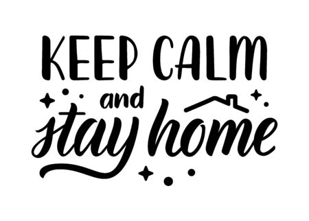 Keep calm and stay at home. Lettering phrase about protection against coronavirus. Calligraphic quote in black ink with decorative elements. Vector illustrationのイラスト素材